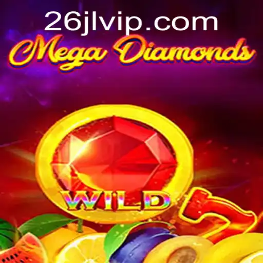 Explore the Thrilling World of MegaDiamond with the 26JL Update